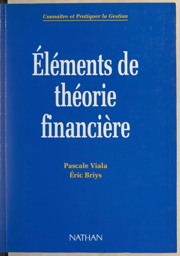 Éléments de théorie financière - Éric Briys, Pascale Viala - (Nathan) réédition numérique FeniXX