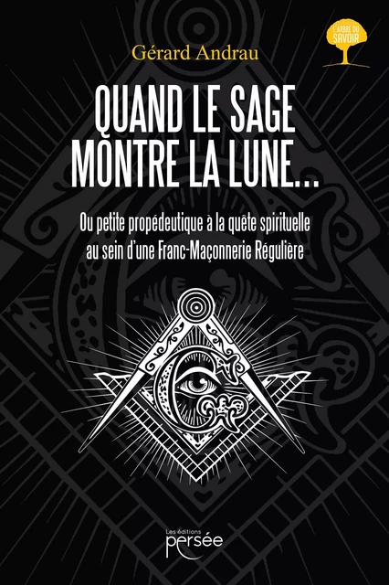 Quand le sage montre la lune… - Gérard Andrau - Éditions Persée