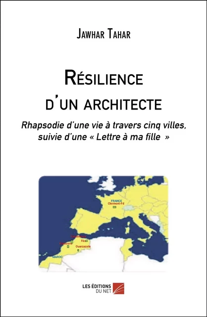 Résilience d'un architecte - Jawhar Tahar - Les Éditions du Net