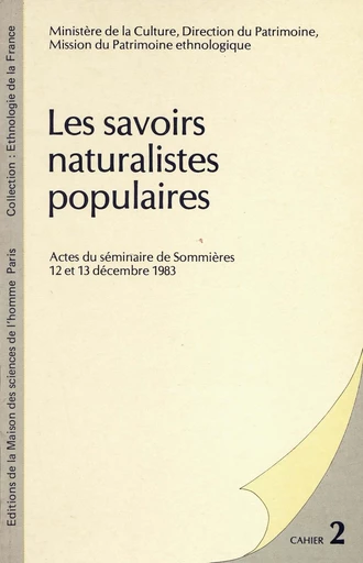 Les savoirs naturalistes populaires - Jacques Barrau, Jacques Bonniel, Denis Chevallier, José Dos Santos, Daniel Fabre - Éditions de la Maison des sciences de l’homme