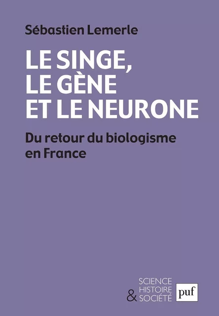 Le singe, le gène et le neurone - Sébastien Lemerle - Humensis