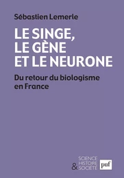 Le singe, le gène et le neurone