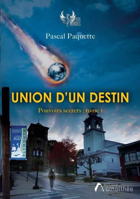 Union d'un destin - Pouvoirs secrets tome 1 - Pascal Paquette - Éditions Amalthée