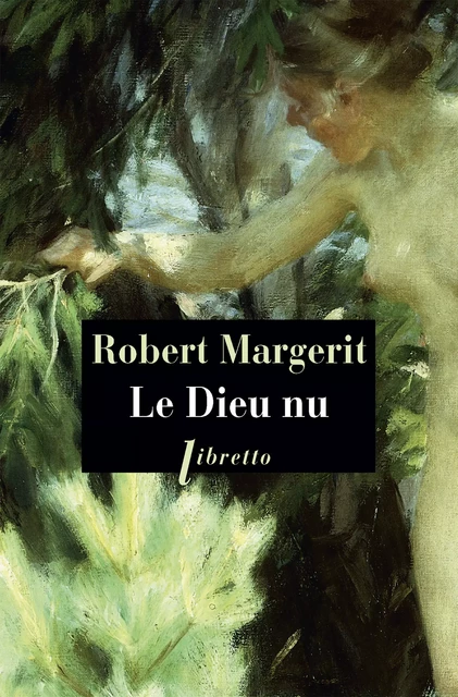 Le Dieu nu - Robert Margerit - Libella