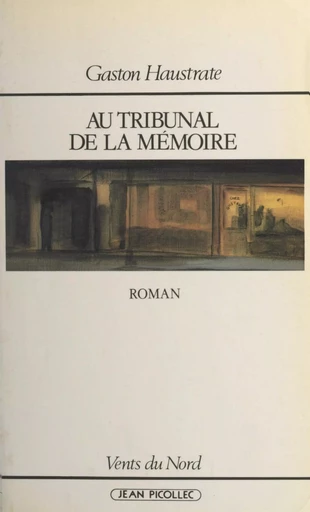 Au tribunal de la mémoire - Gaston Haustrate - Jean Picollec