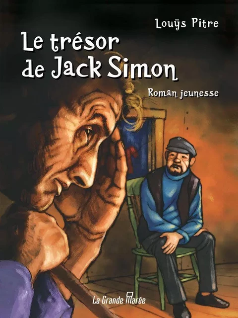 Le trésor de Jack Simon - Louÿs Pitre - La Grande Marée ltée