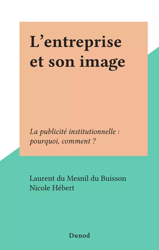 L'entreprise et son image - Nicole Hébert - (Dunod) réédition numérique FeniXX