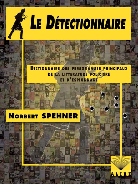 Détectionnaire (Le) - Norbert Spehner - Alire