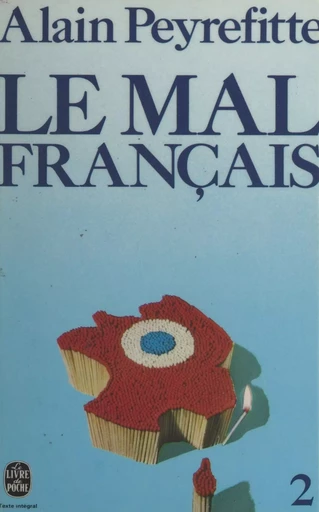 Le mal français (2) - Alain Peyrefitte - (Le Livre de poche) réédition numérique FeniXX