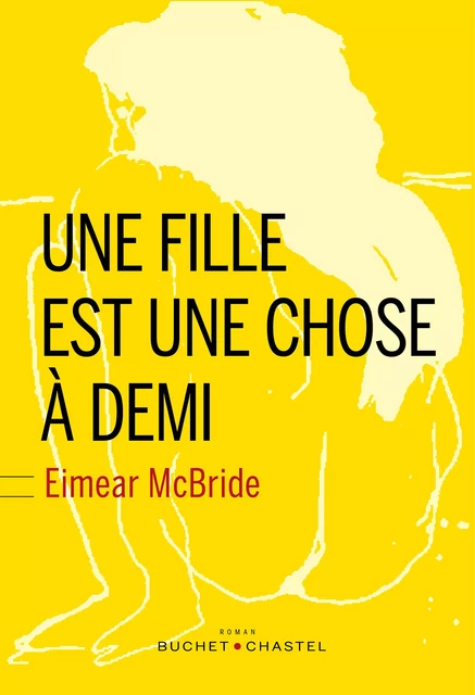 Une fille est une chose à demi - Eimear Mcbride - Libella