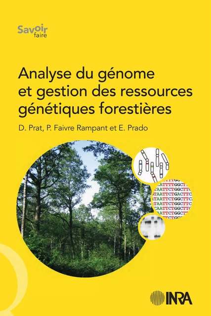 Analyse du génome et gestion des ressources génétiques forestières - Daniel Prat, Patricia Faivre Rampant, Emilce Prado - Quae