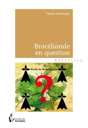 Brocéliande en question