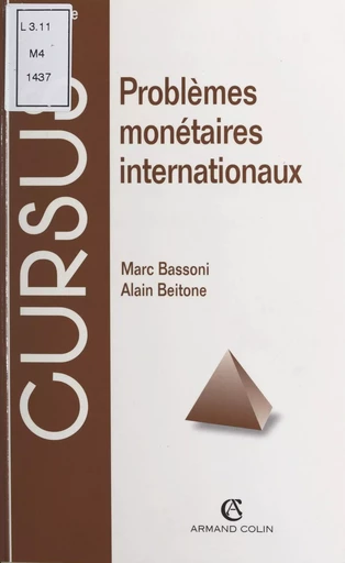 Problèmes monétaires internationaux - Marc Bassoni, Alain Beitone - (Armand Colin) réédition numérique FeniXX