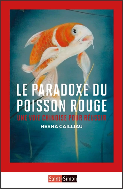 Le Paradoxe du poisson rouge - Hesna Cailliau - Saint-Simon