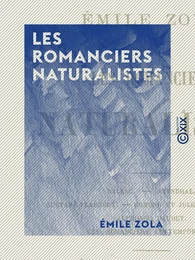 Les Romanciers naturalistes