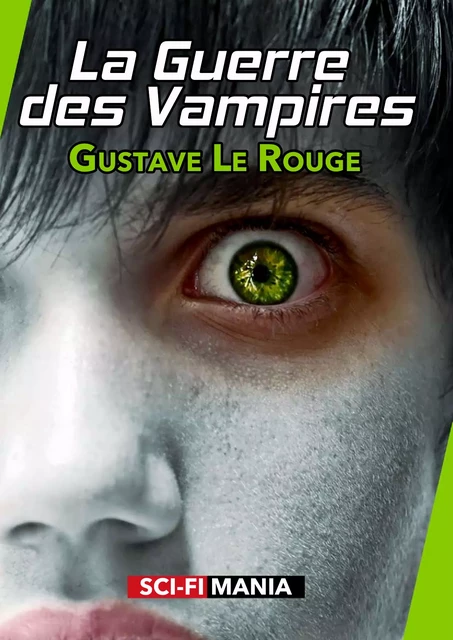 La Guerre des Vampires - Gustave le Rouge - Sci-FiMania