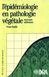 L'épidémiologie en pathologie végétale. Mycoses aériennes