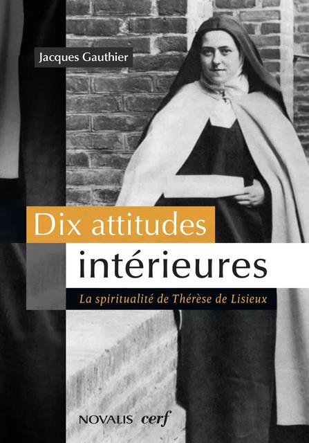 Dix attitudes intérieures - Jacques Gauthier - Éditions Novalis