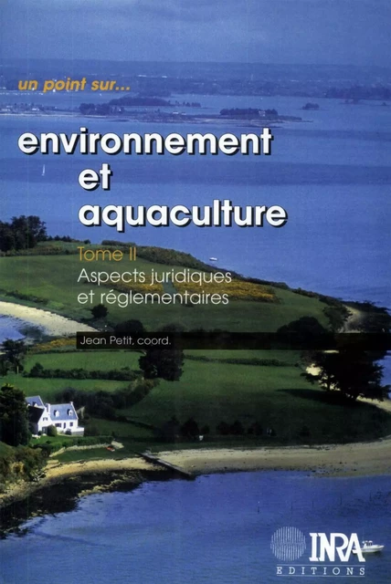 Environnement et aquaculture : Tome 2 - Jean Petit - Quae