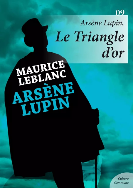 Arsène Lupin, Le Triangle d'or - Maurice Leblanc - Culture commune