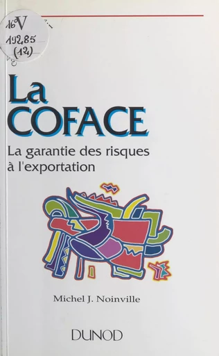 La COFACE - Michel J. Noinville - (Dunod) réédition numérique FeniXX