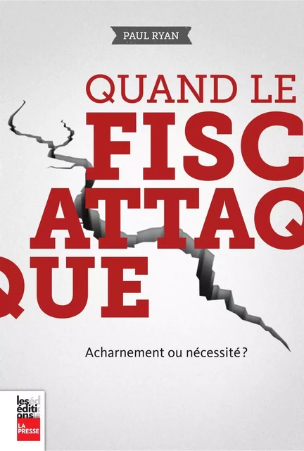 Quand le fisc attaque - Paul Ryan - Groupe Fides Inc. - Éditions La Presse