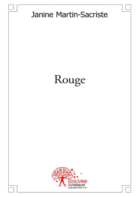 Rouge - Janine Martin-Sacriste - Editions Edilivre