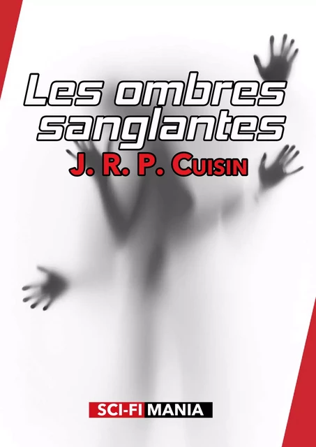 Les ombres sanglantes - J. R. P. Cuisin - Sci-FiMania