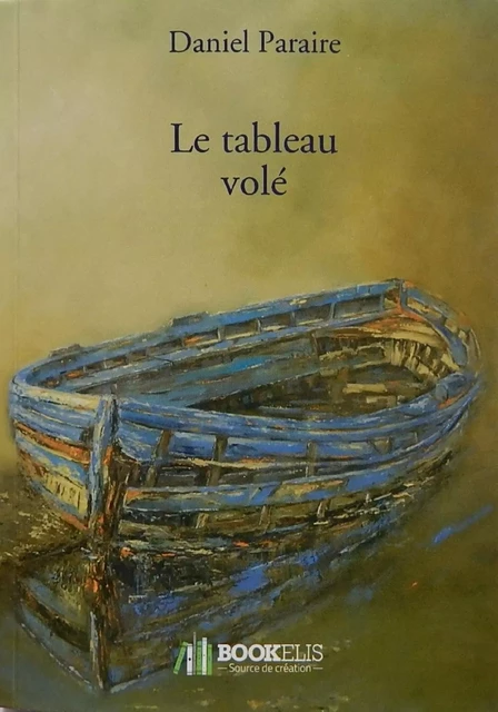 Le tableau volé - Daniel Paraire - Bookelis