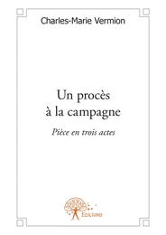 Un procès à la campagne