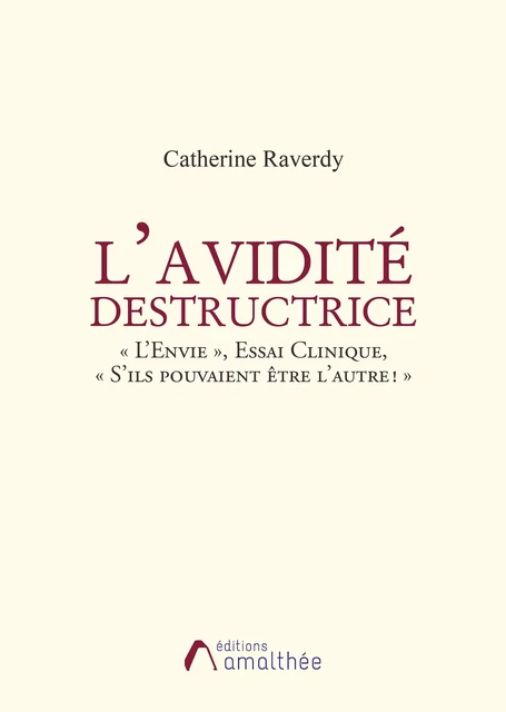 L’avidité destructrice - Catherine Raverdy - Éditions Amalthée