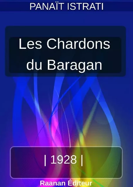 Les Chardons du Baragan - Panaït Istrati - Bookelis