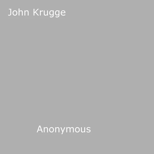 John Krugge - Anon Anonymous - Disruptive Publishing