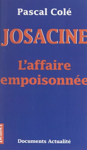 Josacine - Pascal Colé - (Denoël) réédition numérique FeniXX