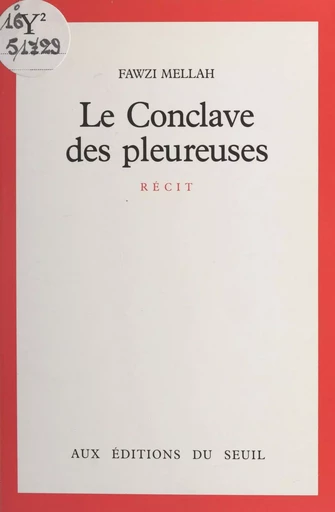 Le Conclave des pleureuses - Fawzi Mellah - Seuil (réédition numérique FeniXX) 