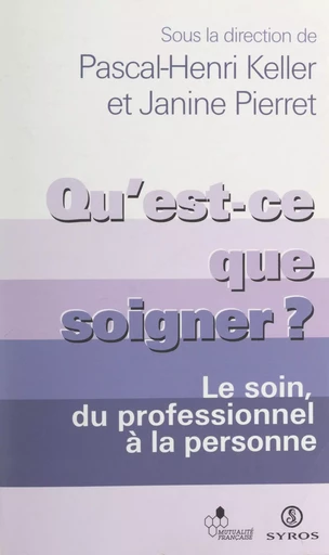 Qu'est-ce que soigner ? -  Collectif - (Syros) réédition numérique FeniXX