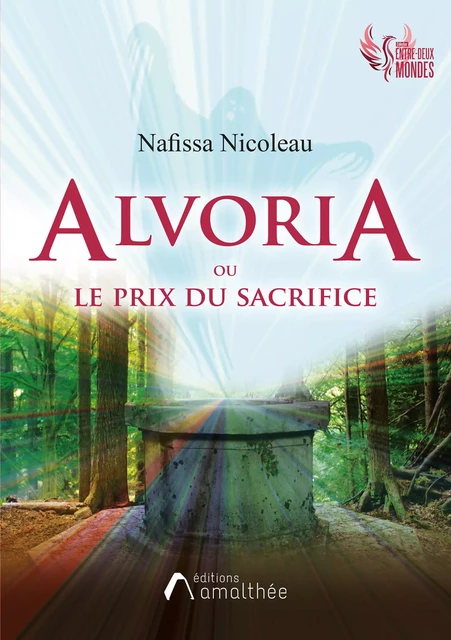 Alvoria ou le prix du sacrifice - Nafissa Nicoleau - Éditions Amalthée