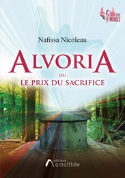 Alvoria ou le prix du sacrifice