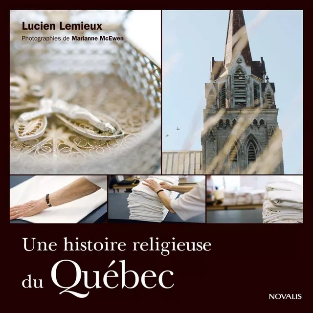 Une histoire religieuse du Québec - Lucien Lemieux - Éditions Novalis