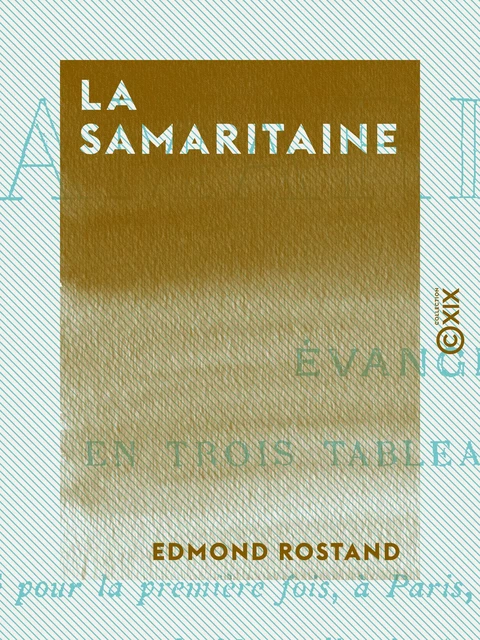 La Samaritaine - Edmond Rostand - Collection XIX