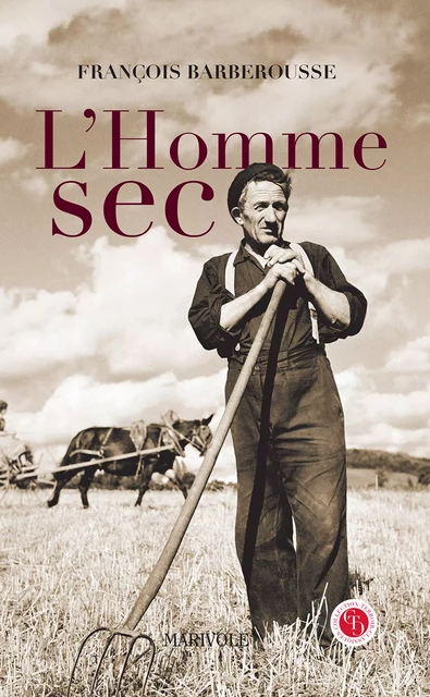 L'Homme sec - François Barberousse - Marivole Éditions