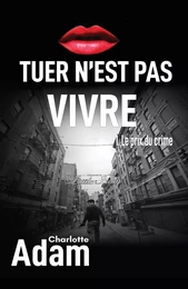 Tuer n'est pas vivre