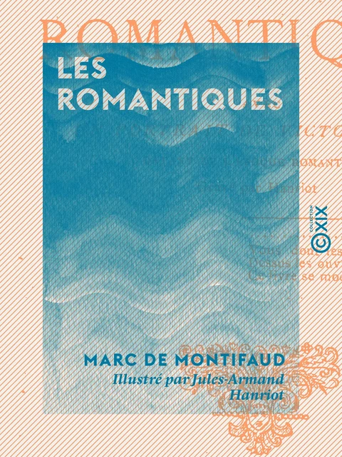 Les Romantiques - Marc de Montifaud - Collection XIX