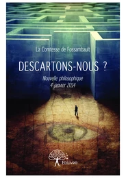 Descartons-nous ?