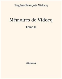 Mémoires de Vidocq - Tome II