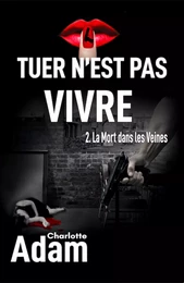 Tuer n'est pas vivre 2