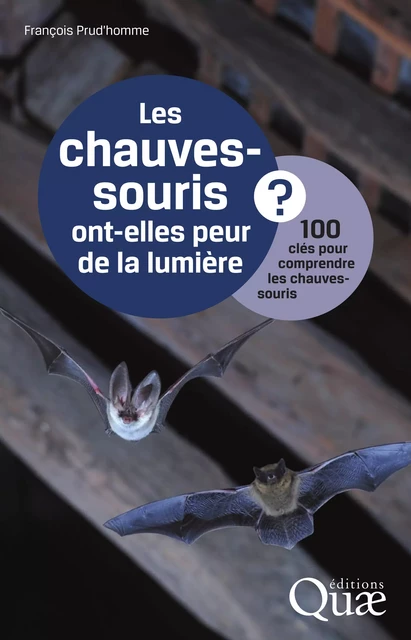 Les chauves-souris ont-elles peur de la lumière ? - Prud'Homme François - Quae