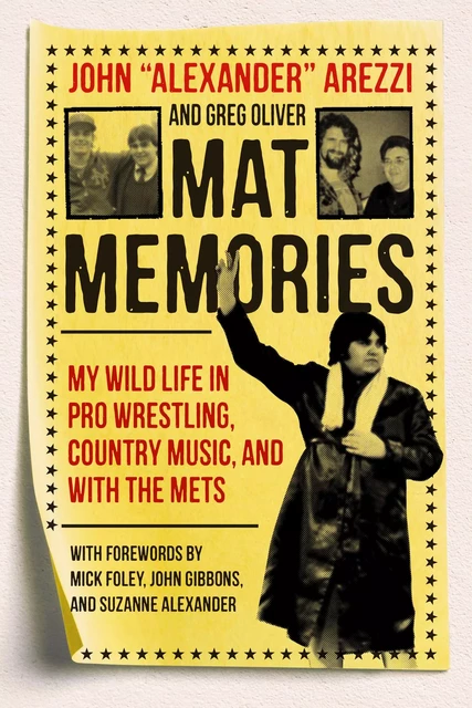 Mat Memories - John “Alexander” Arezzi, Greg Oliver - ECW Press