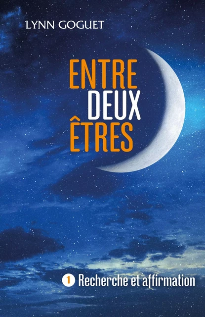 Entre deux êtres,  tome 1 - Lynn Goguet - Librinova