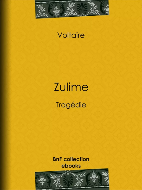 Zulime - Voltaire Voltaire, Louis Moland - BnF collection ebooks